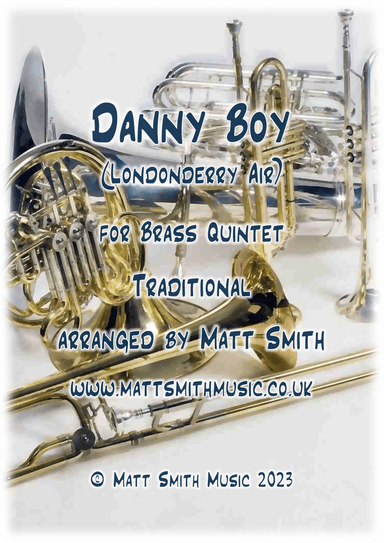 Danny Boy (Londonderry Air) - BRASS QUINTET (arr. Matt Smith)