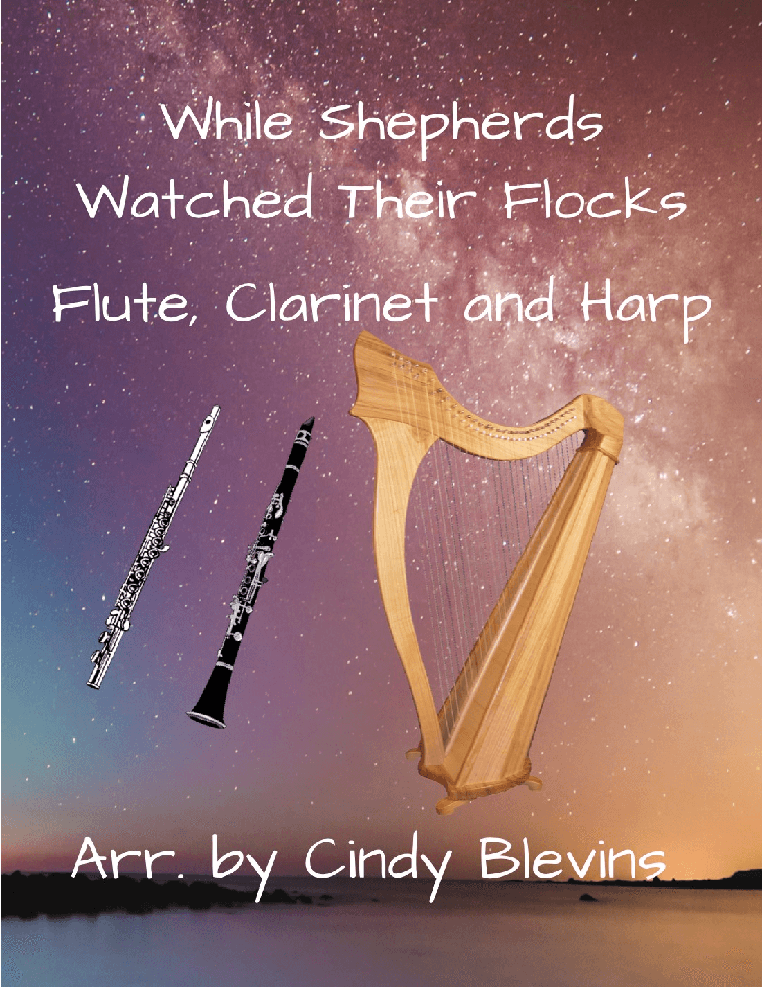 While Shepherds Watched Their Flocks, for Harp, Flute and Clarinet (arr. Cindy Blevins)