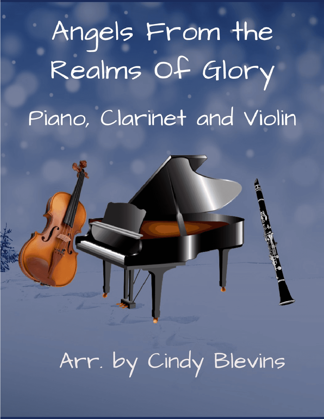Angels From the Realms of Glory, for Piano, Clarinet and Violin (arr. Cindy Blevins)