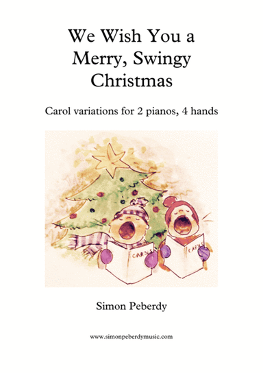 We Wish You a Merry, Swingy Christmas. Fun, jazz variations on a Christmas carol for 2 pianos (arr. Simon Peberdy)