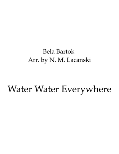 Water Water Everywhere (arr. Nick M Lacanski)