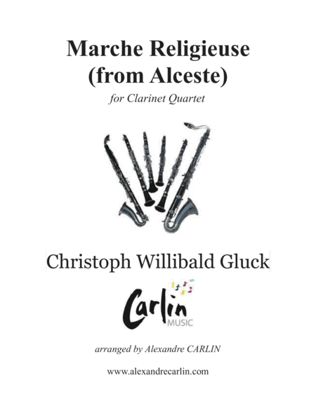 Marche Religieuse (from Alceste) by Gluck - Arranged for Clarinet Quartet (arr. Alexandre CARLIN)