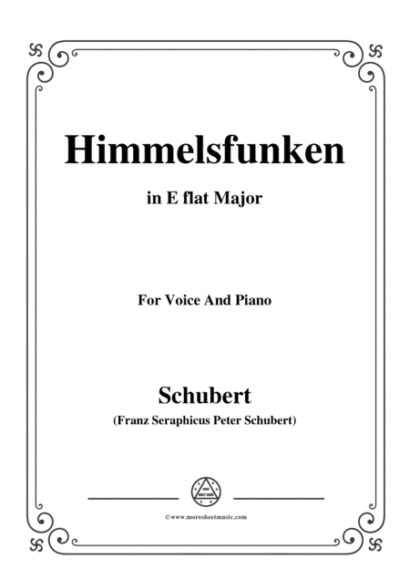 Schubert-Himmelsfunken,in E flat Major,for Voice and Piano (arr. MSM)
