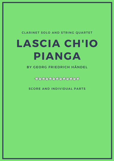 Lascia Ch'Io Pianga - For Bb Clarinet and String Quartet (arr. Douglas Wattson)