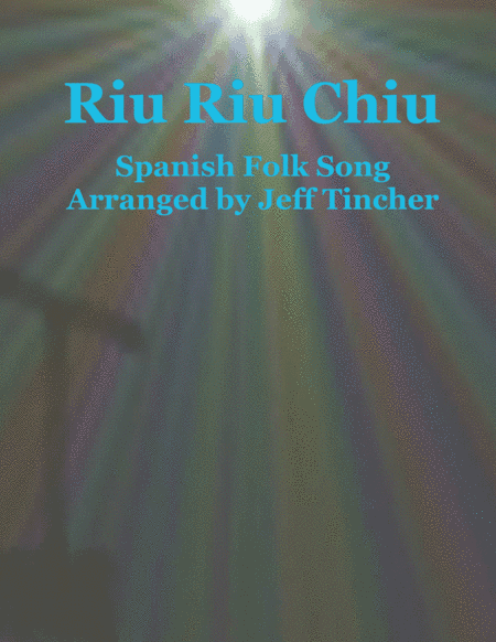 Riu Riu Chiu (arr. Jeff Tincher)