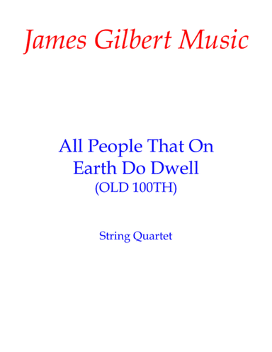 All People That On Earth Do Dwell (OLD 100TH) (arr. James Gilbert Music)