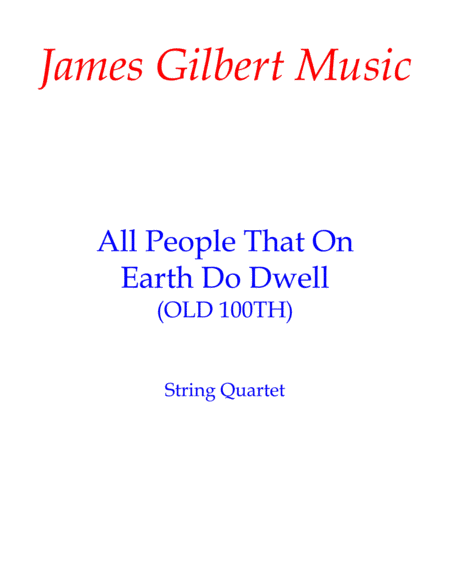 All People That On Earth Do Dwell (OLD 100TH) (arr. James Gilbert Music)