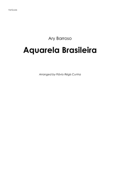 Aquarela Brasileira (aquarela Do Brasil) (brasil) (arr. Flávio Régis Cunha)