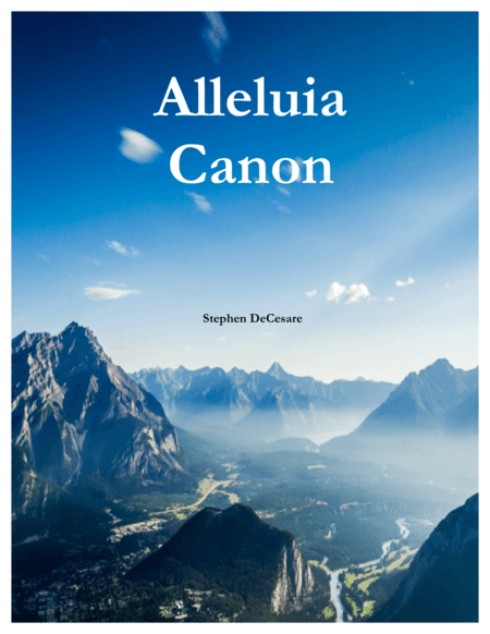 Alleluia Canon (arr. Stephen DeCesare)
