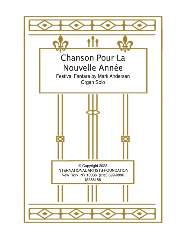Chanson Pour La Nouvelle Année  Festival Fanfare for Organ by Mark Andersen