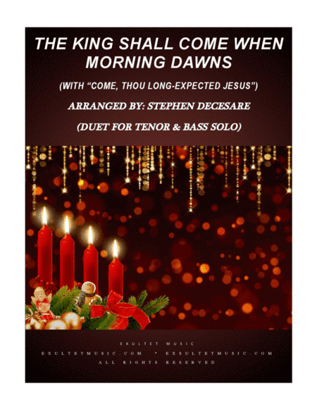 The King Shall Come (with "Come, Thou Long-Expected Jesus") (Duet for Tenor and Bass Solo) (arr. Stephen DeCesare)