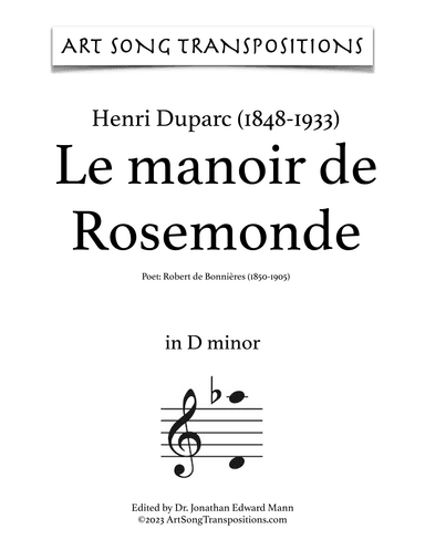 DUPARC: Le Manoir de Rosemonde (transposed to D minor) (arr. ArtSongTranspositions.com)