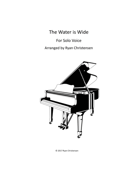 The Water is Wide- Vocal Solo (arr. Ryan Christensen)