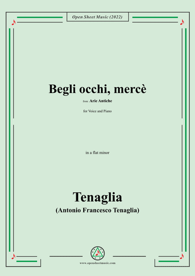 Tenaglia-Begli occhi,mercè,from Arie Antiche(Anthology of Italian Song),in a flat minor,for Voice an (arr. OSM Press)