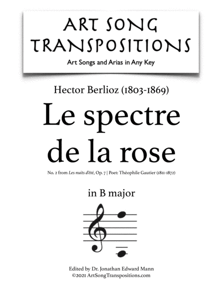 BERLIOZ: Le spectre de la rose, Op. 7 no. 2 (transposed to B major) (arr. ArtSongTranspositions.com)