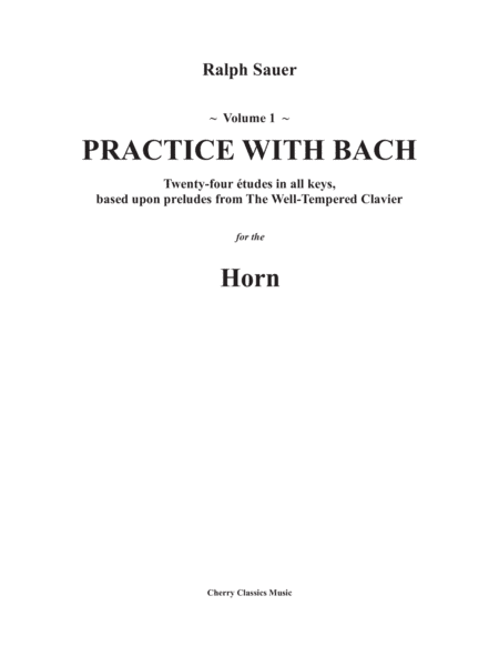 Practice With Bach for the Horn Volume 1 (arr. Ralph Sauer)