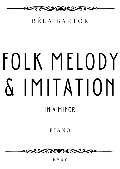 Bartok - Folk Melody & Imitation in A minor - Easy (arr. Piacere Music Sheets)