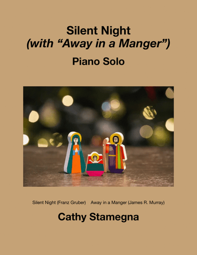 Silent Night (with "Away in a Manger") - Piano Solo (arr. Cathy Stamegna)