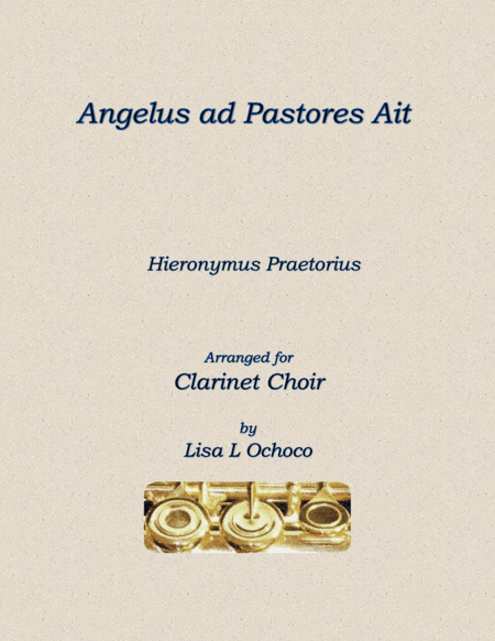 Angelus ad Pastores Ait for Clarinet Choir (arr. Lisa L Ochoco)