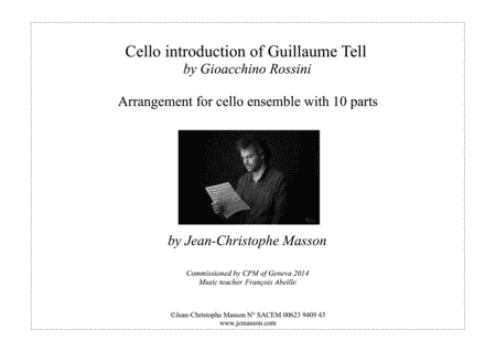 Cello introduction of Guillaume Tell arranged for 10 cellos --- FULL SCORE AND PARTS --- JCM2014 (arr. Jean-Christophe Masson)