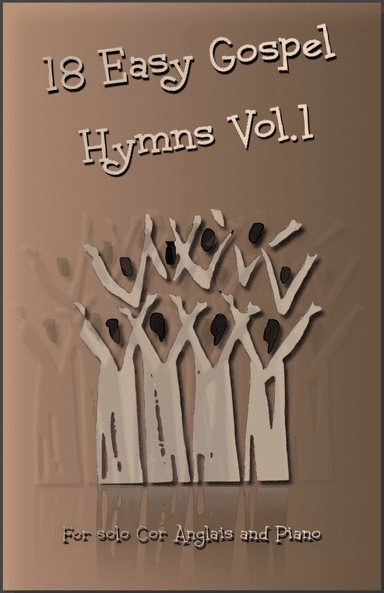 18 Gospel Hymns Vol.1 for Solo Cor Anglais and Piano (arr. David McKeown)