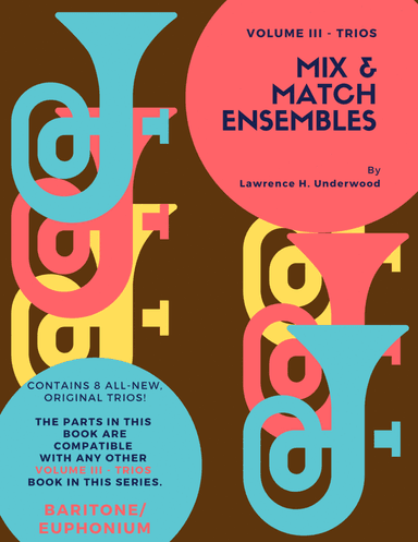 Mix & Match Ensembles - Volume III - Trios