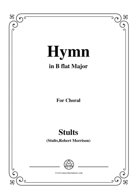 Stults-The Story of Christmas,No.5,Hymn,While Shepherds Watched Their Flocks,in B flat Major,for Cho (arr. MSM)