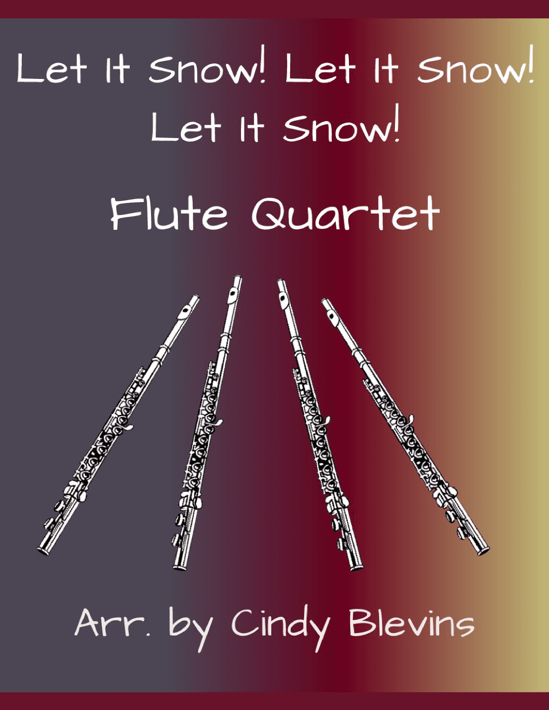Let It Snow! Let It Snow! Let It Snow! (arr. Cindy Blevins)