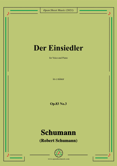 Schumann-Der Einsiedler,Op.83 No.3,in c minor,for Voice and Piano (arr. Open Cloud)