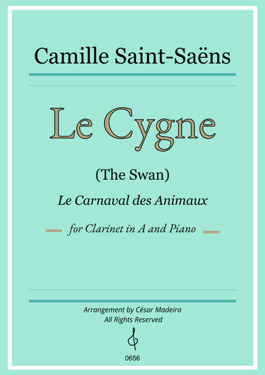 The Swan (Le Cygne) by Saint-Saens - Clarinet in A and Piano (Full Score) (arr. César Madeira)