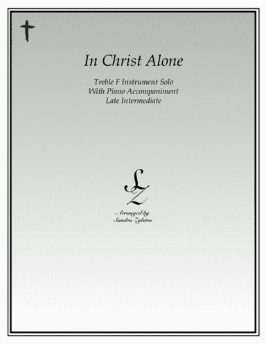 In Christ Alone (arr. Sandra Zylstra)