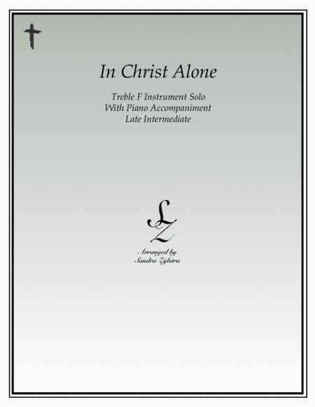 In Christ Alone (arr. Sandra Zylstra)