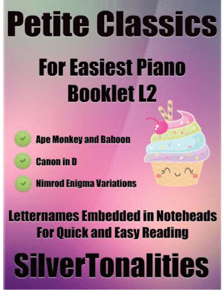 Petite Classics for Easiest Piano Booklet L2 (arr. SilverTonalities)