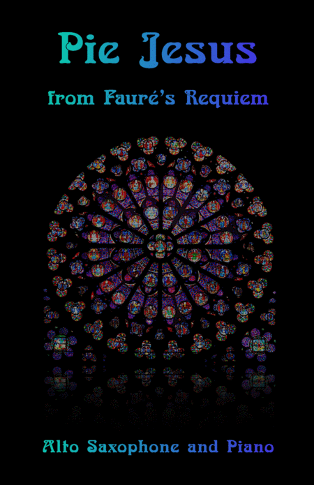 Pie Jesus, from Fauré's Requiem, for Alto Saxophone and Piano (arr. David McKeown)