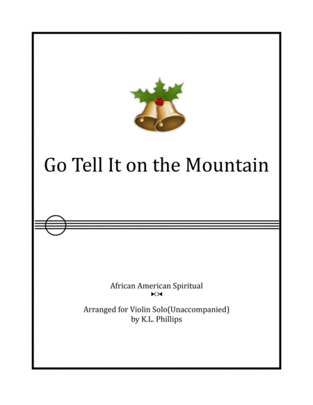 Go Tell It on the Mountain - Unaccompanied Violin Solo (arr. K.L. Phillips)