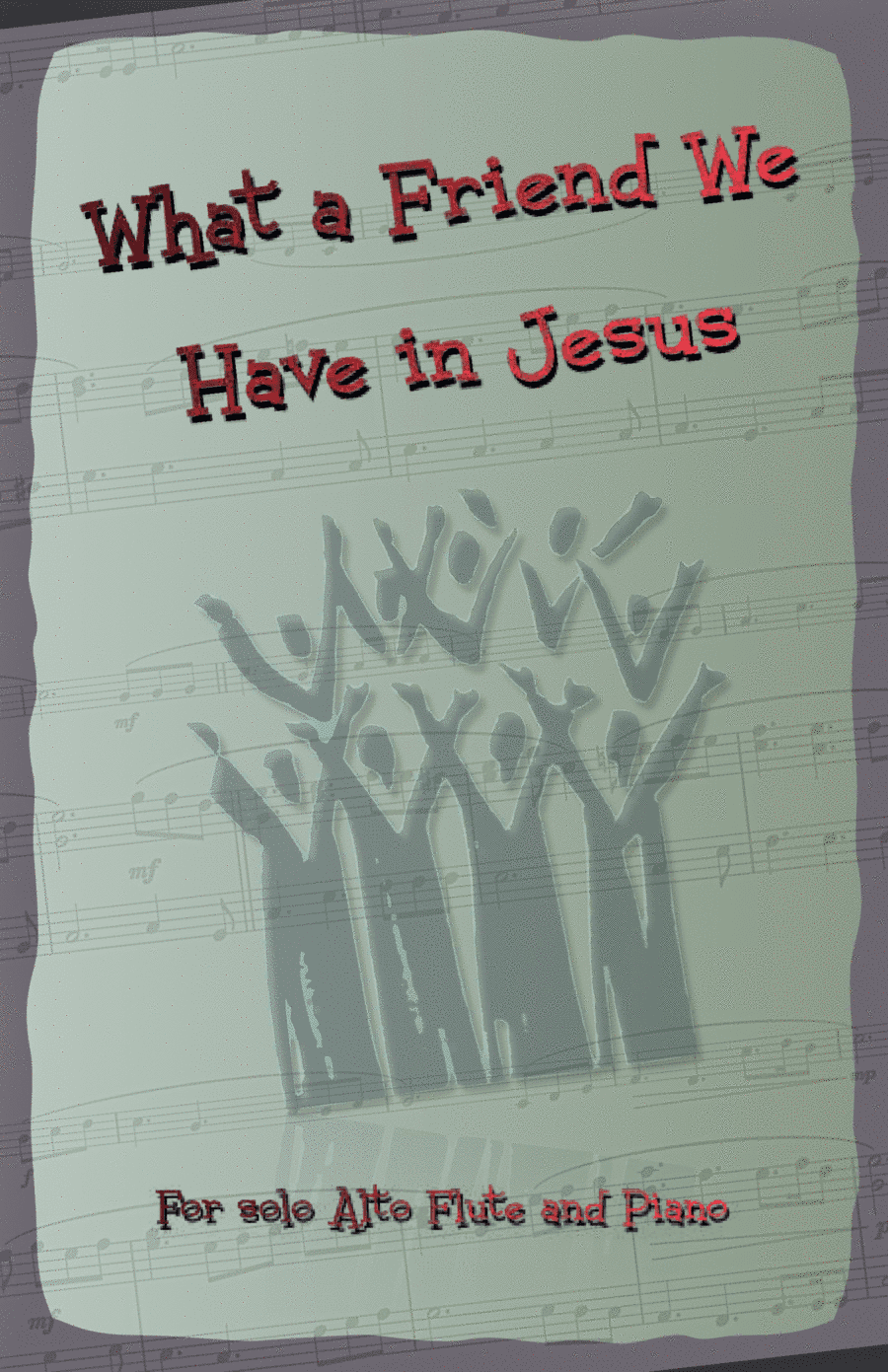 What A Friend We Have In Jesus, Gospel Hymn for Alto Flute and Piano (arr. David McKeown)