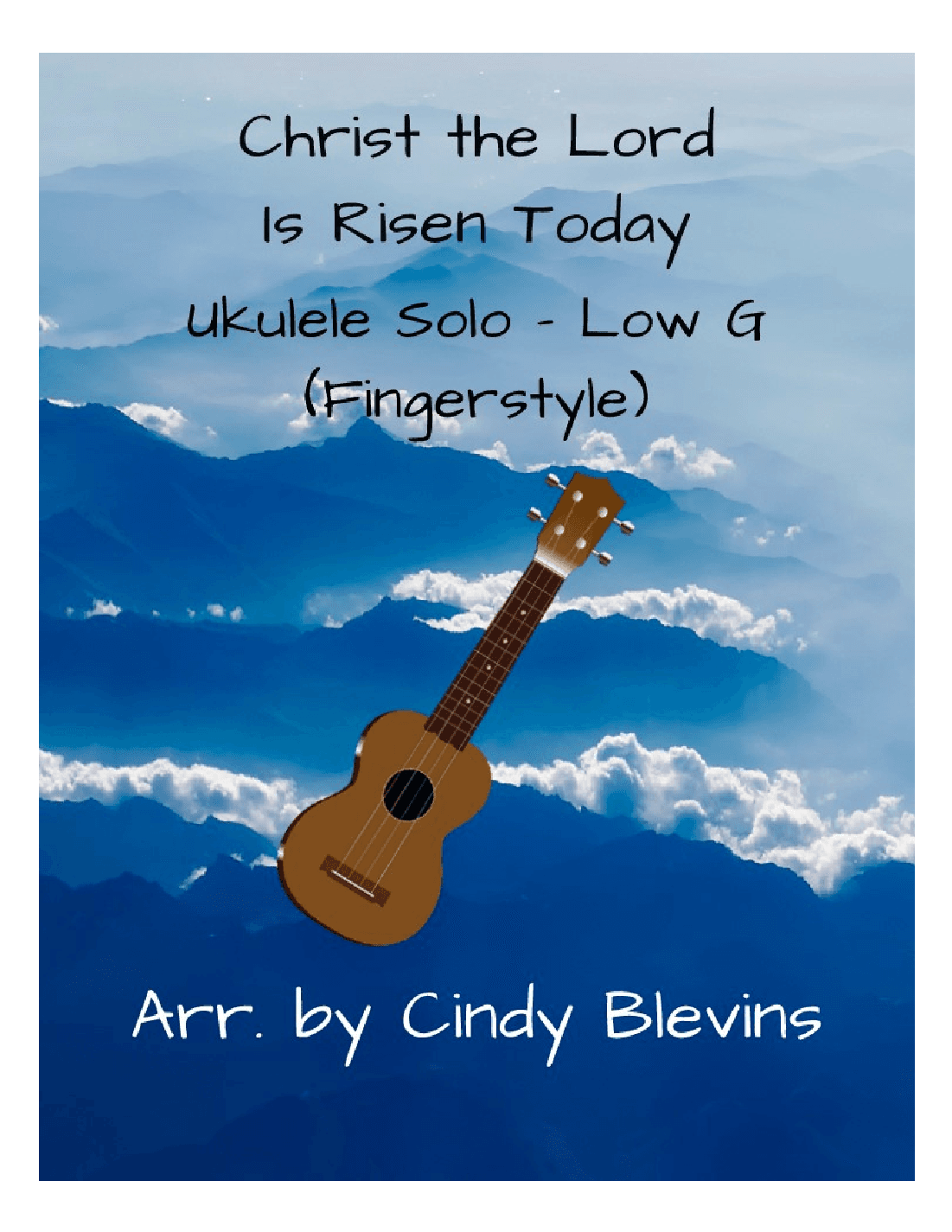 Christ the Lord Is Risen Today, Ukulele Solo, Fingerstyle, Low G (arr. Cindy Blevins)