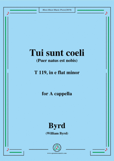 Byrd-Tui sunt coeli,T 119,in e flat minor,for A cappella (arr. MSM)