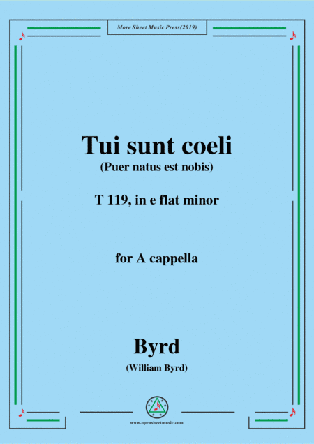 Byrd-Tui sunt coeli,T 119,in e flat minor,for A cappella (arr. MSM)