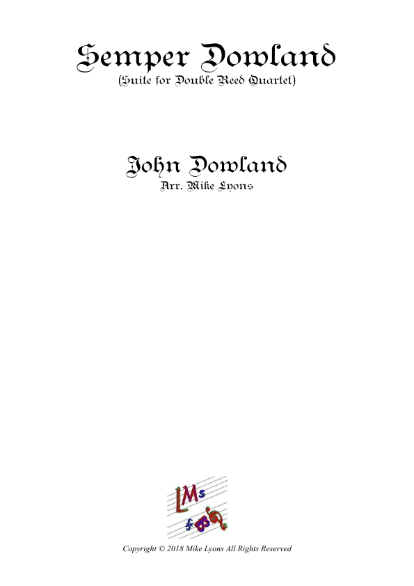 Double Reed Quartet - Semper Dowland Suite (CA, 3 x Bssn) (arr. Mike Lyons)