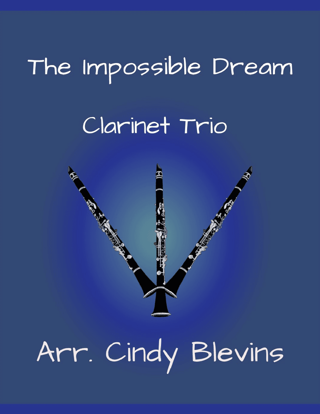 The Impossible Dream (arr. Cindy Blevins)