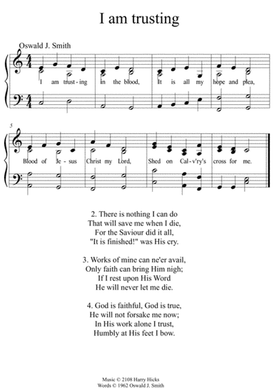 I am trusting. A new tune to a wonderful Oswald Smith poem.