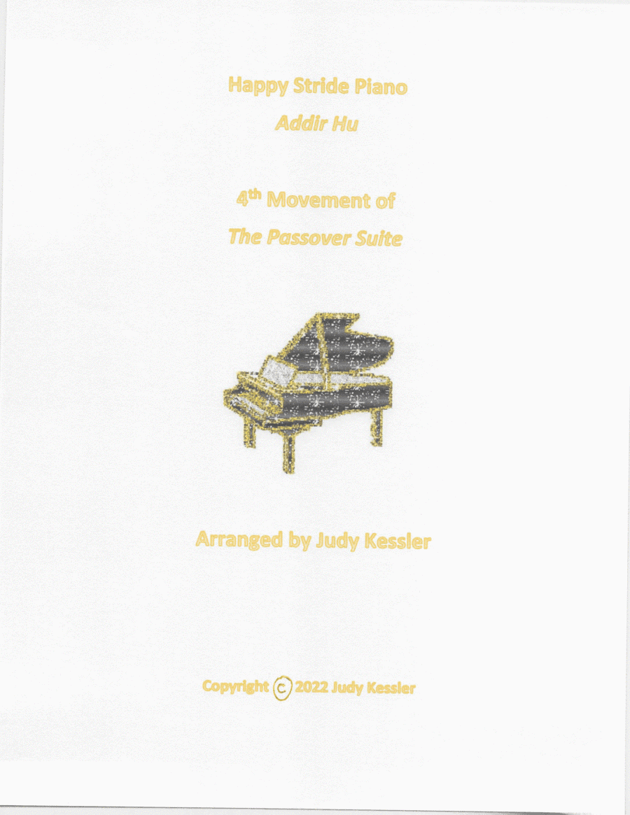 Happy Stride Piano -  Addir Hu - 4th movement of The Passover Suite (arr. Judy Kessler)