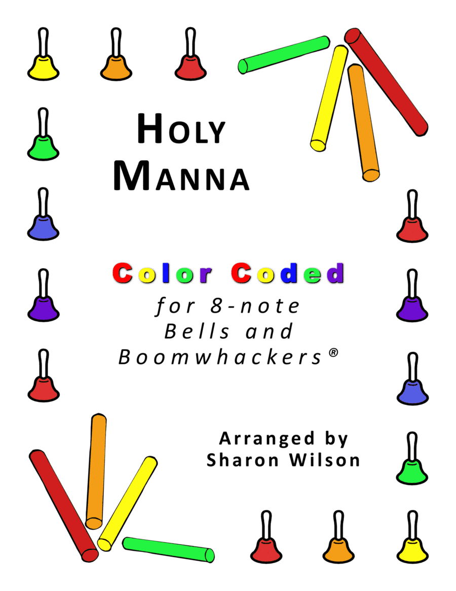 Holy Manna (for 8-note Bells and Boomwhackers with Color Coded Notes) (arr. Sharon Wilson)