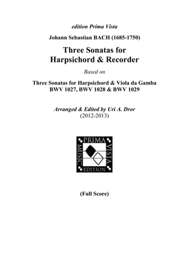 J. S. Bach, 3 Sonatas for Recorder & Harpsichord after BWV 1027-1029, Score (arr. Uri A. Dror - edition Prima Vista)