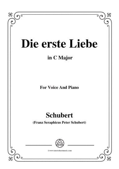 Schubert-Die Erste Liebe,in C Major,for Voice and Piano (arr. MSM)