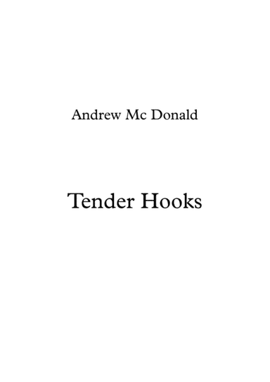 Tender Hooks