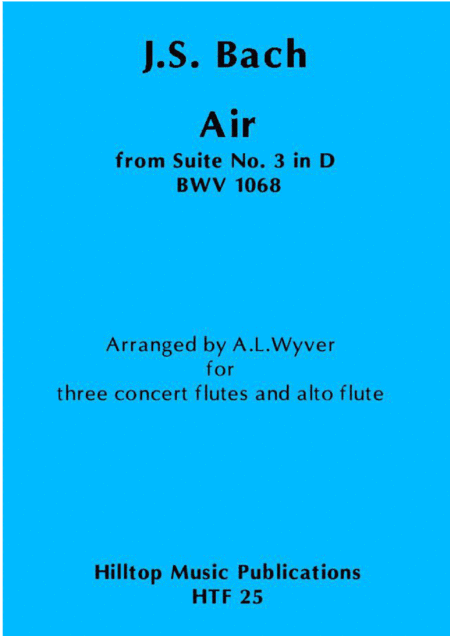 Air from Suite No. 3 in D arr. three concert flutes and alto flute (arr. A. L. Wyver)