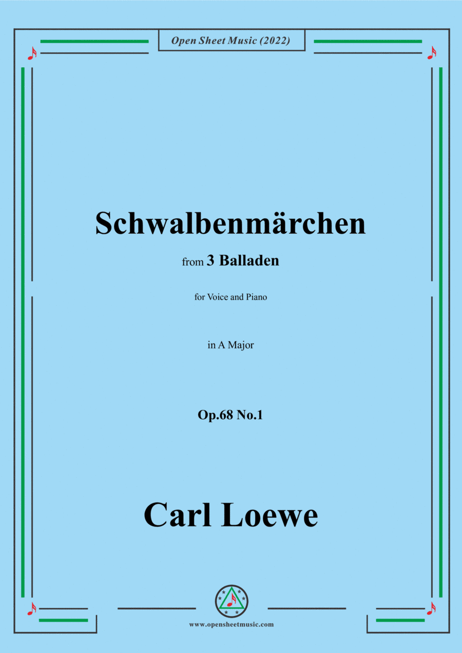 Loewe-Schwalbenmarchen,in A Major,Op.68 No.1,from 3 Balladen,for Voice and Piano (arr. Open Cloud)