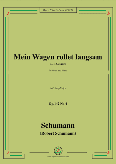 Schumann-Mein Wagen rollet langsam,in C sharp Major,Op.142 No.4 (arr. OSM Press)